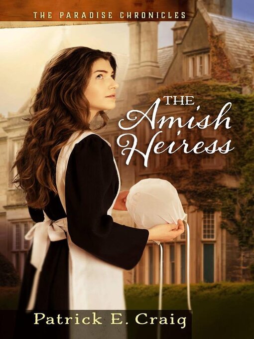 Title details for The Amish Heiress by Patrick E. Craig - Available